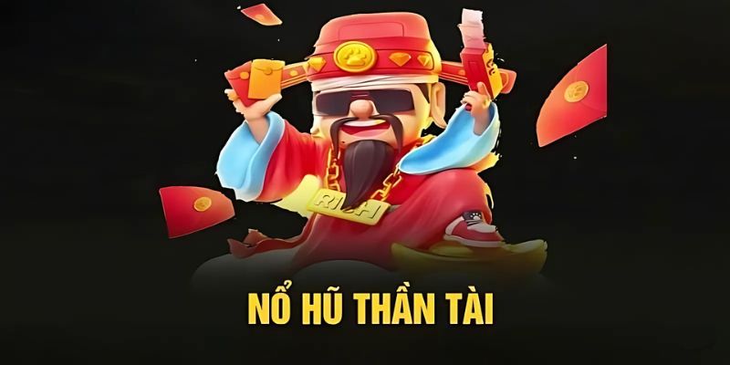 Nổ hũ thần tài